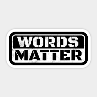 Words Matter Sticker